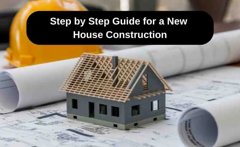 Essential Tips for a Successful House Construction step by step guide for a new house construction.jpg